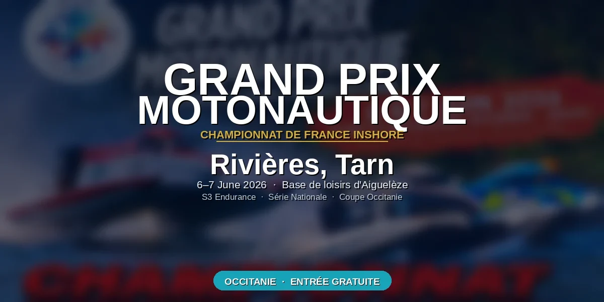 Grand Prix Motonautique Occitanie 2026 - Championnat de France Inshore at Rivières, Tarn