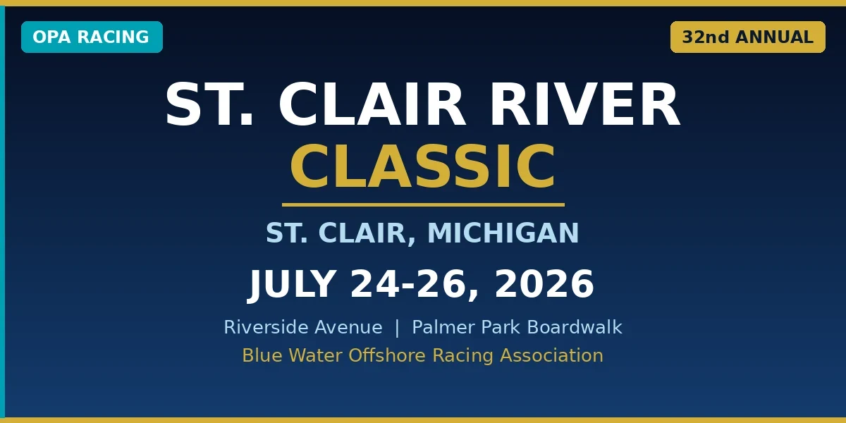 32nd Annual St. Clair River Classic 2026 - July 24-26 - OPA Racing sanctioned
