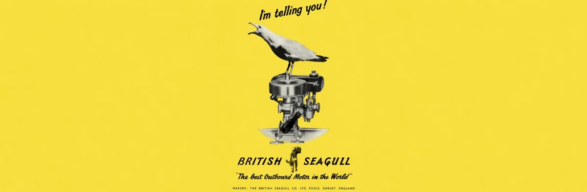 Vintage British Seagull outboard motor advertisement featuring a seagull perched on the engine with the slogan I'm telling you